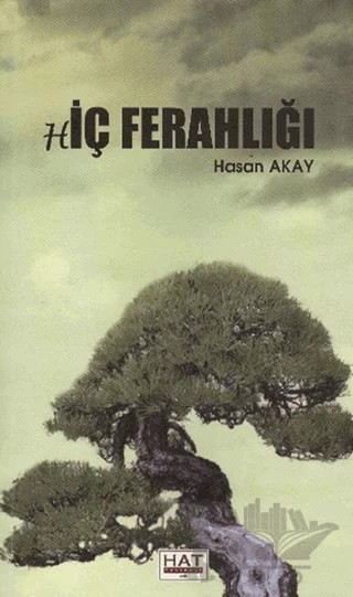 Hiç Ferahlığı – Hasan Akay – Hat Yayınevi kitap kapağı