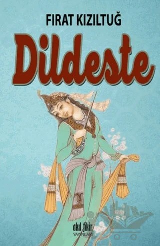Dildeste – Fırat Kızıltuğ – Akıl Fikir Yayınları kitap kapağı