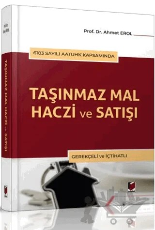 Taşınmaz Mal Haczi ve Satışı – Ahmet Erol – Adalet Yayınevi kitap kapağı
