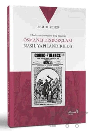 Osmanlı Dış Borçları Nasıl Yapılandırıldı? – Semih Sefer – Albaraka Yayınları kitap kapağı