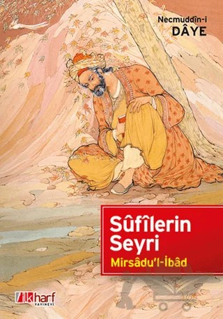 Sufilerin Seyri – Necmuddin-i Daye – İlkharf Yayınevi kitap kapağı