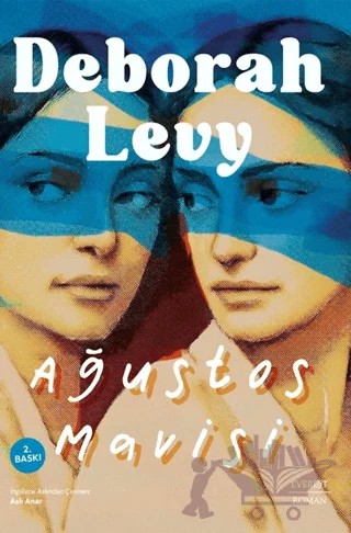 Ağustos Mavisi – Deborah Levy – Everest Yayınları kitap kapağı