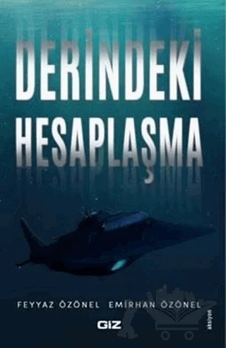 Derindeki Hesaplaşma – Emirhan Özönel, Feyyaz Özönel – Giz Kitap kitap kapağı
