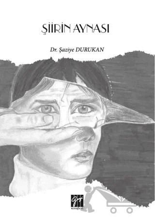 Şiirin Aynası – Şaziye Durukan – Gazi Kitabevi kitap kapağı