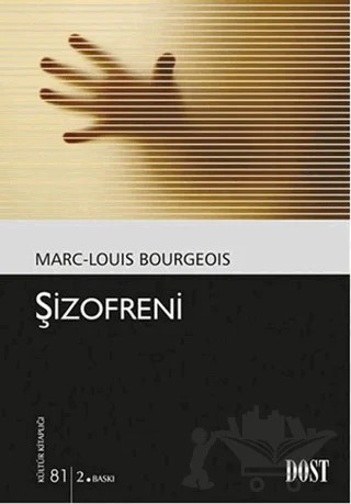 Şizofreni – Marc - Louis Bourgeois – Dost Kitabevi Yayınları kitap kapağı
