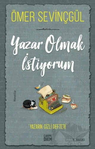 Yazar Olmak İstiyorum – Ömer Sevinçgül – Carpe Diem Kitapları kitap kapağı