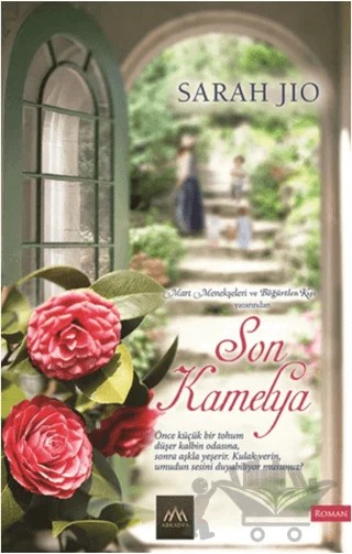Son Kamelya – Sarah Jio – Arkadya Yayınları kitap kapağı
