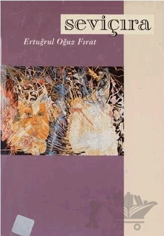 Seviçıra Şiirler - Yırlar (1943-1992) – Ertuğrul Oğuz Fırat – Doruk Yayınları kitap kapağı