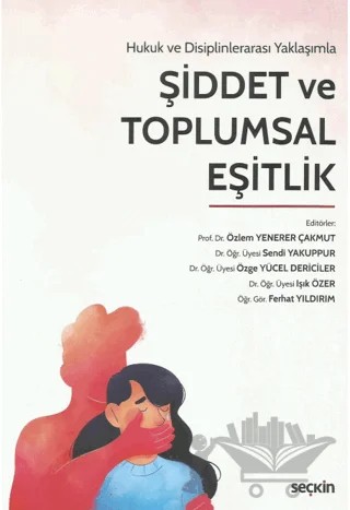 Şiddet ve Toplumsal Eşitlik – Kolektif – Seçkin Yayıncılık kitap kapağı