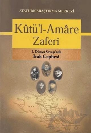 Kutü'l-Amare Zaferi – Kolektif – Atatürk Araştırma Merkezi kitap kapağı