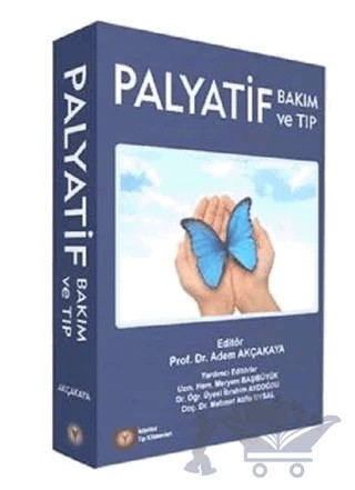 Palyatif Bakım ve Tıp – Adem Akçakaya – İstanbul Tıp Kitabevi kitap kapağı
