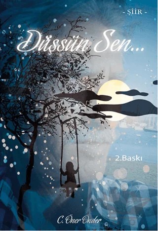 Düşsün Sen – C. Öner Önder – İkinci Adam Yayınları kitap kapağı