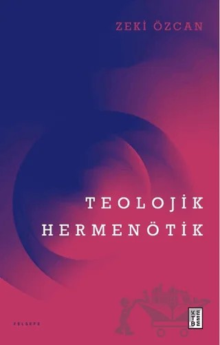 Teolojik Hermenötik – Zeki Özcan – Ketebe Yayınları kitap kapağı