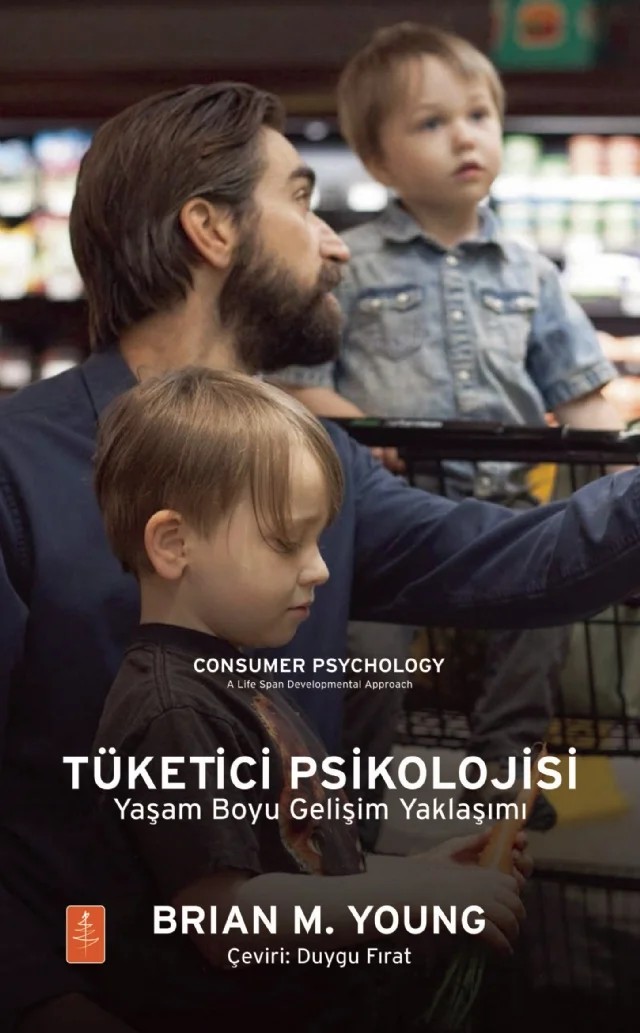 TÜKETİCİ PSİKOLOJİSİ Yaşam Boyu Gelişim Yaklaşımı / CONSUMER PSYCHOLOGY: A Life Span Developmental Approach – Brian M. Young – Nobel Yaşam kitap kapağı