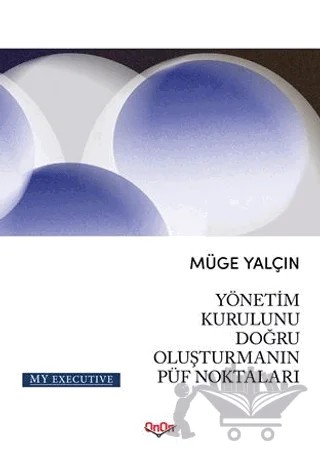 Yönetim Kurulunu Doğru Oluşturmanın Püf Noktaları – Müge Yalçın – OnOn kitap kapağı