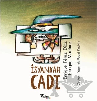 İsyankar Cadı – Enrique Martinez, Enrique Perez Diaz – Yazılama Yayınevi kitap kapağı