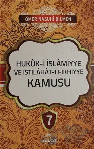 Hukuk-i islamiyye ve Istılahat-ı Fıkhiyye Kamusu Cilt: 7 – Ömer Nasuhi Bilmen – Ravza Yayınları kitap kapağı