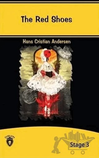 The Red Shoes İngilizce Hikayeler Stage 3 – Hans Chrıstıan Andersen – Dorlion Yayınları kitap kapağı