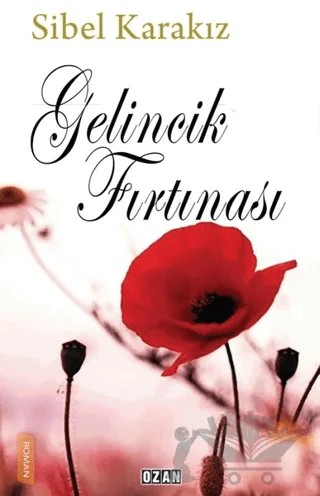 Gelincik Fırtınası – Sibel Karakız – Ozan Yayıncılık kitap kapağı
