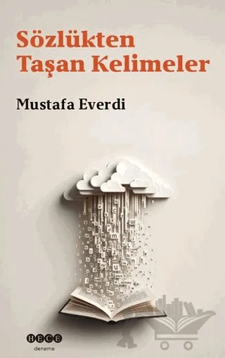 Sözlükten Taşan Kelimeler – Mustafa Everdi – Hece Yayınları kitap kapağı