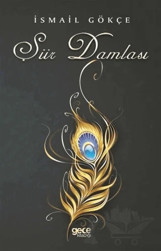 Şiir Damlası – İsmail Gökçe – Gece Kitaplığı kitap kapağı