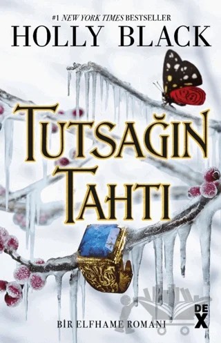 Bir Elfhame Romanı 2: Tutsağın Tahtı – Holly Black – Dex Yayınevi kitap kapağı