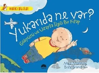 Yukarıda Ne Var? – Brita Granström, Mick Mannning – Martı Yayınları kitap kapağı