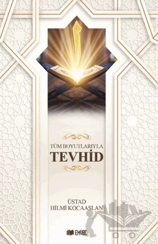 Tüm Boyutlarıyla Tevhid – Üstad Hilmi Kocaaslan – Emvac Yayınları kitap kapağı