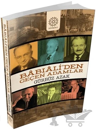 Babıali'den Geçen Adamlar – Gürbüz Azak – Mihrabad Yayınları kitap kapağı