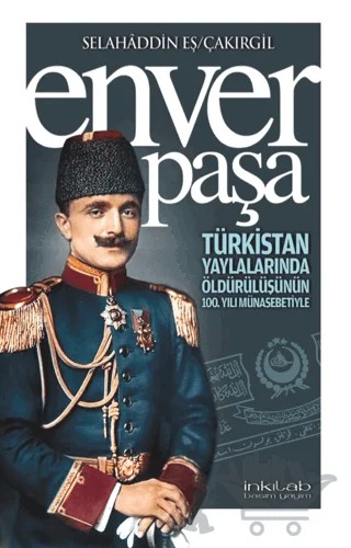Enver Paşa – Selahaddin Eş Çakırgil – İnkılab Yayınları kitap kapağı