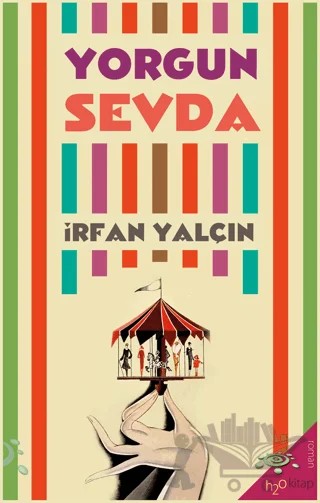 Yorgun Sevda – İrfan Yalçın – h2o Kitap kitap kapağı