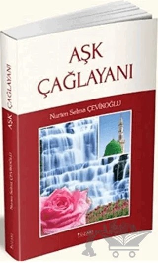 Aşk Çağlayanı – Nurten Selma Çevikoğlu – Yüzakı Yayıncılık kitap kapağı