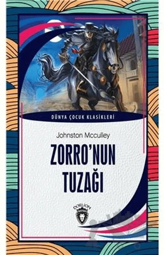 Zorro’nun Tuzağı – Johnston McCulley – Dorlion Yayınları kitap kapağı