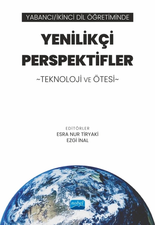 Yabancı/İkinci Dil Öğretiminde Yenilikçi Perspektifler: Teknoloji ve Ötesi – Burak Sözer, Ezgi inal, Halil Erdem Çoçuk, Hülya Pilancı, Kerim Sarıgül, Önder Çangal – Nobel Akademik Yayıncılık kitap kapağı