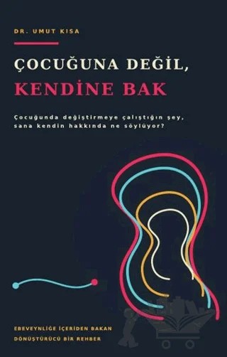 Çocuğuna Değil, Kendine Bak – Umut Kısa – Sola Unitas kitap kapağı