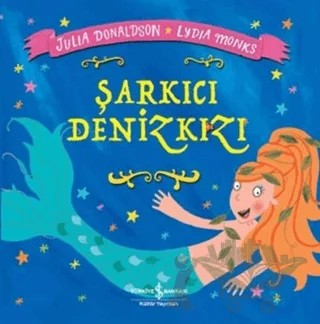 Şarkıcı Denizkızı – Julia Donaldson – İş Bankası Kültür Yayınları kitap kapağı