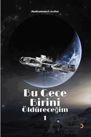 Bu Gece Birini Öldüreceğim 1 – Muhammet Aydın – Cinius Yayınları kitap kapağı