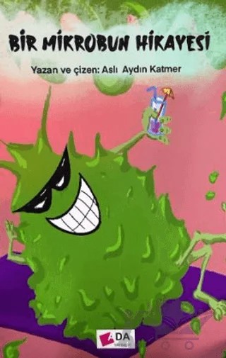 Bir Mikrobun Hikayesi – Aslı Aydın Katmer – Ada Yayınları kitap kapağı