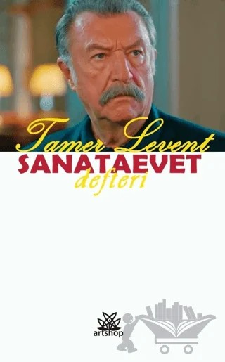 Tamer Levent Sanataevet Defteri – Tamer Levent – Artshop Yayıncılık kitap kapağı