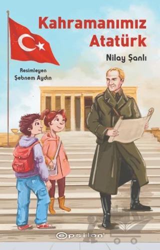 Kahramanımız Atatürk