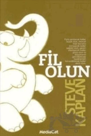 Fil Olun – Steve Kaplan – MediaCat Kitapları kitap kapağı