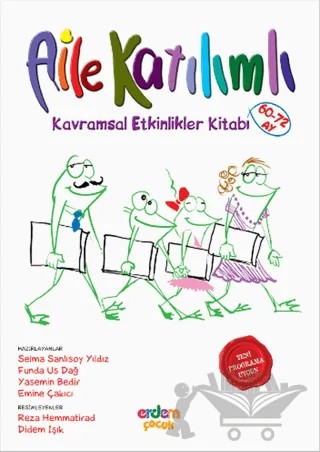 Aile Katılımlı - Kavramsal Etkinlikler Kitabı (60-72 Ay) – Emine Çakıcı, Funda Us Dağ, Selma Sanlısoy Yıldız, Yasemin Bedir – Erdem Çocuk kitap kapağı