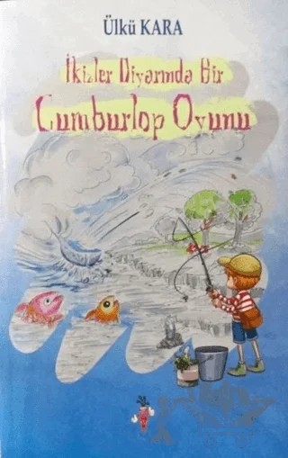 İkizler Diyarında Bir Cumburlop Oyunu – Ülkü Kara – Kırmızı Havuç Yayınları kitap kapağı