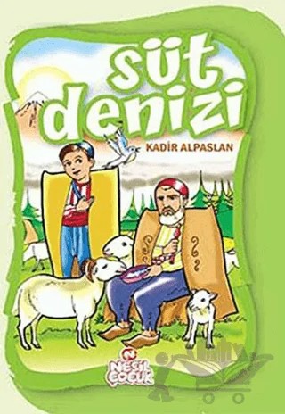 Süt Denizi – Kadir Alpaslan – Nesil Çocuk Yayınları kitap kapağı