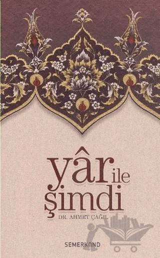 Yar İle Şimdi – Ahmet Çağıl – Semerkand Yayınları kitap kapağı