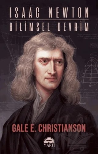 Isaac Newton-Bi̇li̇msel Devri̇m – Gale E. Christianson – Martı Yayınları kitap kapağı