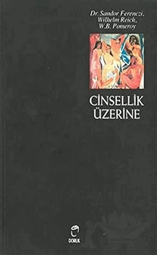 Cinsellik Üzerine – Sandor Ferenczi, W. B. Pomeroy, Wilhelm Reich – Doruk Yayınları kitap kapağı