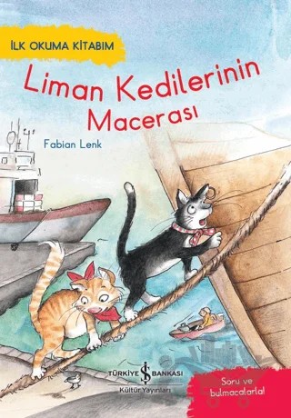 Liman Kedilerinin Macerası – Fabian Lenk – İş Bankası Kültür Yayınları kitap kapağı