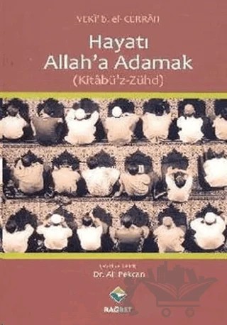 Hayatı Allah’a Adamak – Veki B. El-Cerrah – Rağbet Yayınları kitap kapağı