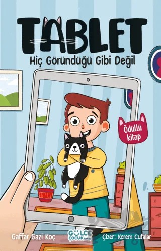 Hiç Göründüğü Gibi Değil - Tablet – Gaffar Gazi Koç – Timaş Gülce Çocuk kitap kapağı
